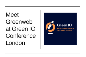 Meet Greenweb at Green IO Conference London